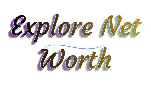 Explore Net Worth